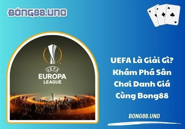 UEFA là giải gì