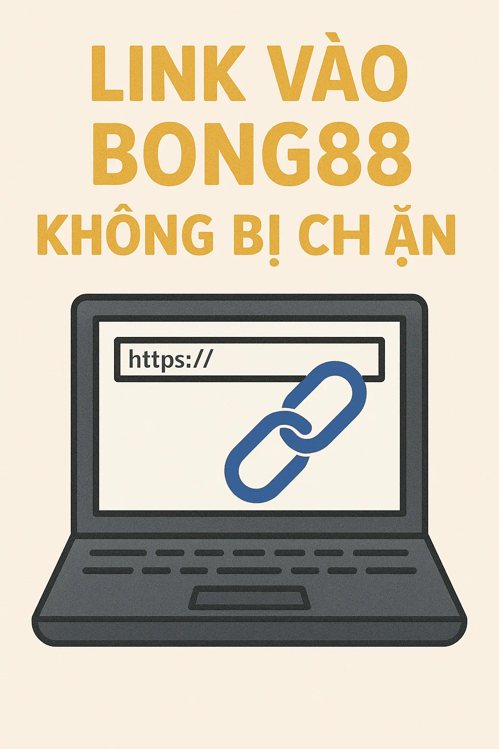 Cập Nhật Link Vào Bong88 Mới Nhất Không Bị Chặn