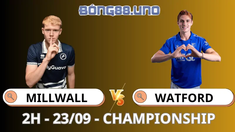 Soi Kèo Millwall Vs Watford