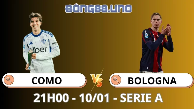Soi Kèo Como Vs Bologna - Serie A - 10/01/2026